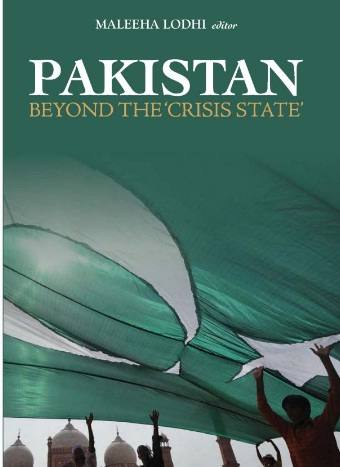 Book Review: Pakistan Beyond Crisis State By Maleeha Lodhi